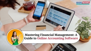 Mastering Financial Management: A Guide to Online Accounting Software